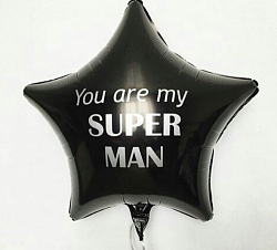Шар с надписью "You are my super man!!"